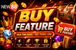 Chi tiết về buy feature tại nhà cái New88
