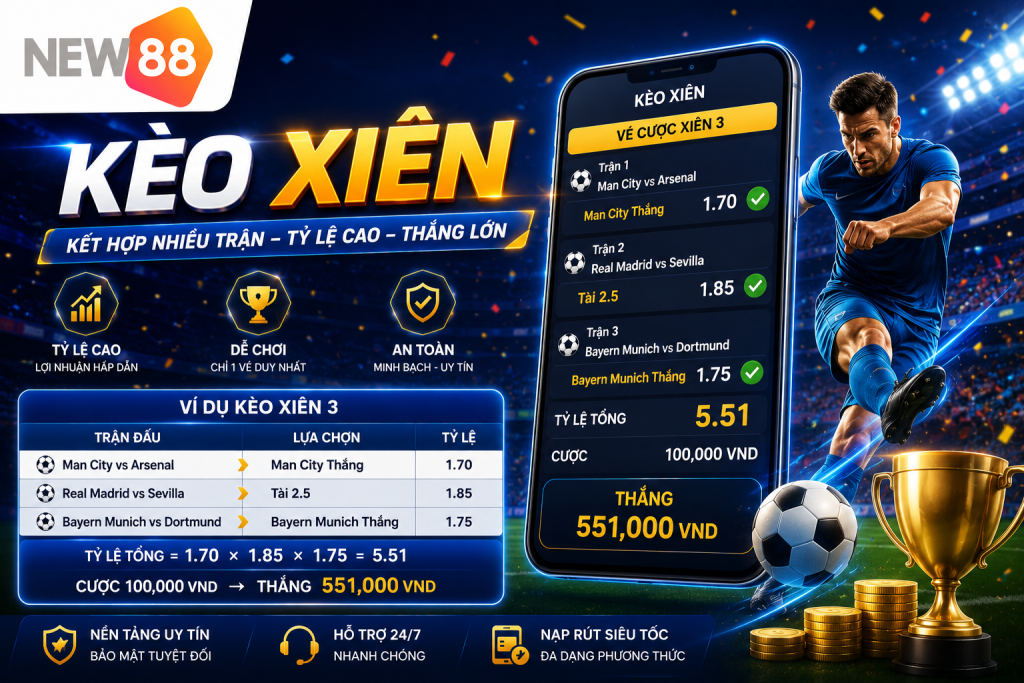 Tìm hiểu về Kèo xiên tại nhà cái New88